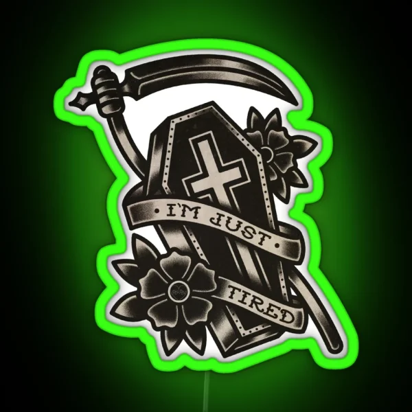 I M Just Tired Traditional Tattoo RGB Neon Sign
