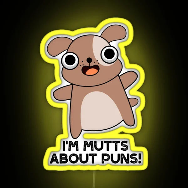 I M Mutts About Puns Funny Dog Puns RGB Neon Sign