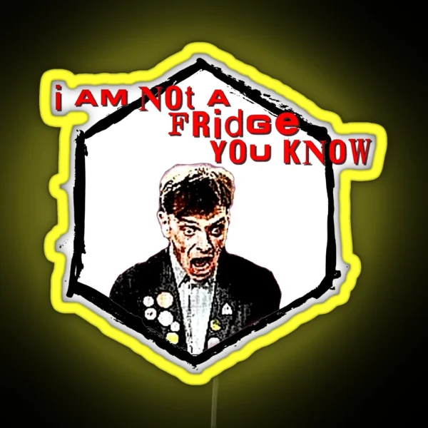 I M Not A Fridge RGB Neon Sign