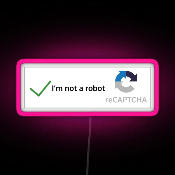 I M Not A Robot RGB Neon Sign