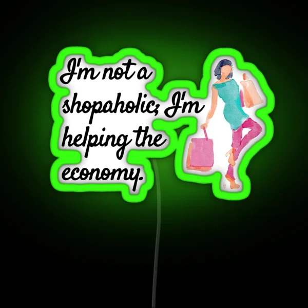 I M Not A Shopaholic Ladies Tee RGB Neon Sign