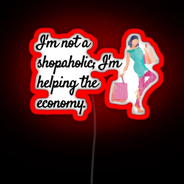 I M Not A Shopaholic Ladies Tee RGB Neon Sign