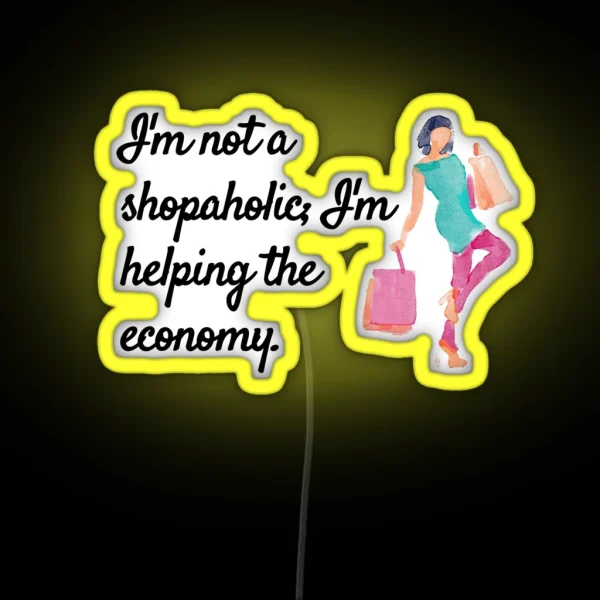 I M Not A Shopaholic Ladies Tee RGB Neon Sign
