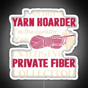 I M Not A Yarn Hoarder Funny Led RGB Neon Sign