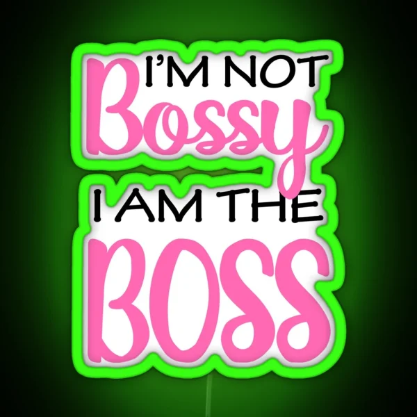 I M Not Bossy I Am The Boss Women RGB Neon Sign