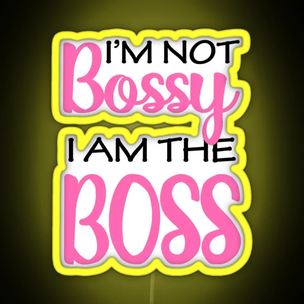 I M Not Bossy I Am The Boss Women RGB Neon Sign