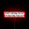 I M Not Checking You Out I M Analyzing Your Gait RGB Neon Sign - Image 2