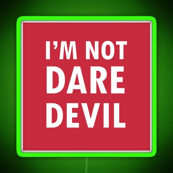 I M Not Daredevil RGB Neon Sign