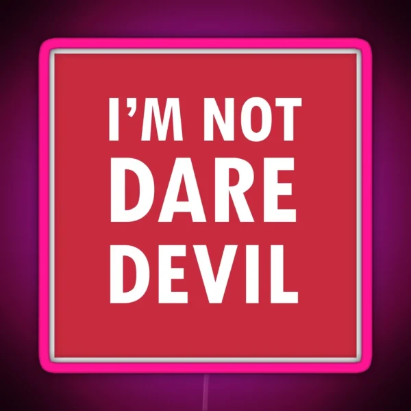 I M Not Daredevil RGB Neon Sign