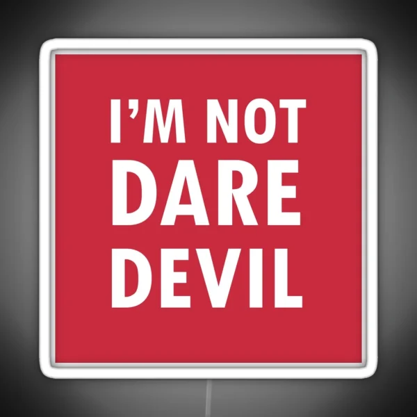 I M Not Daredevil RGB Neon Sign