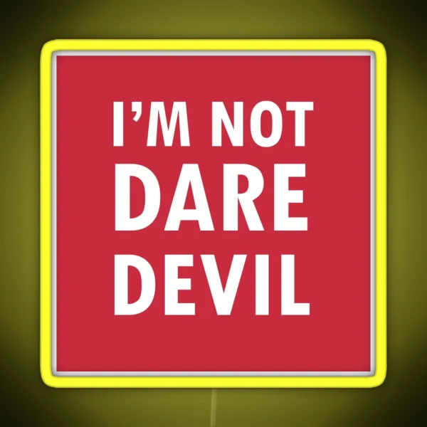 I M Not Daredevil RGB Neon Sign