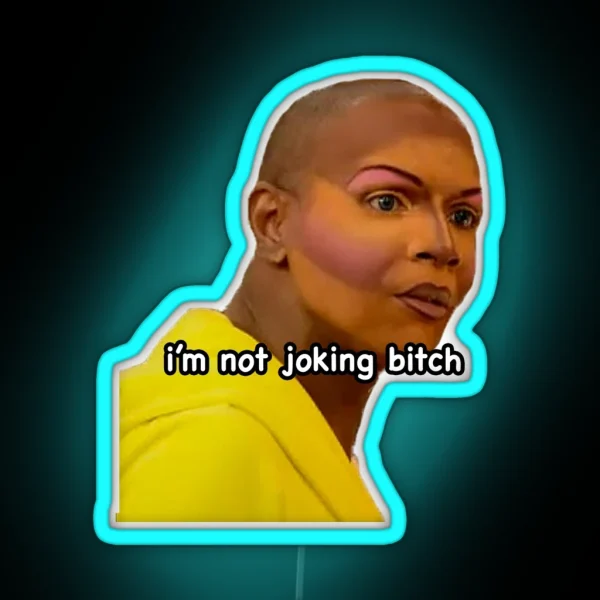 I M Not Joking Bitch Coco Montrese RGB Neon Sign