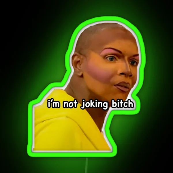 I M Not Joking Bitch Coco Montrese RGB Neon Sign
