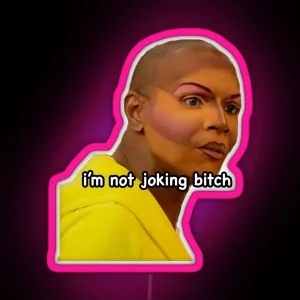 I M Not Joking Bitch Coco Montrese RGB Neon Sign