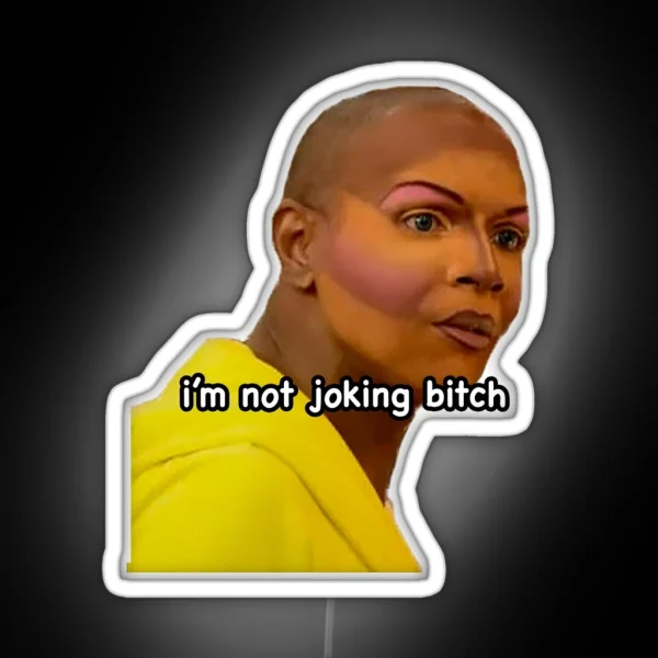 I M Not Joking Bitch Coco Montrese RGB Neon Sign