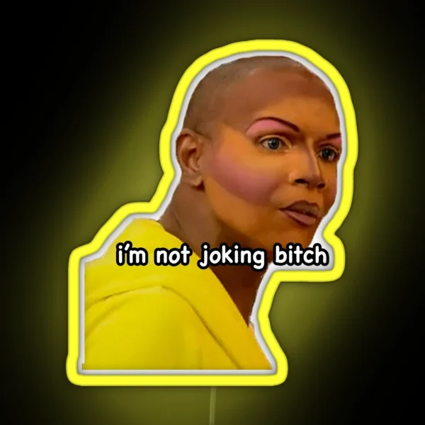 I M Not Joking Bitch Coco Montrese RGB Neon Sign