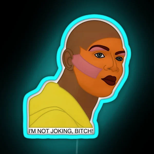 I M Not Joking Bitch RGB Neon Sign