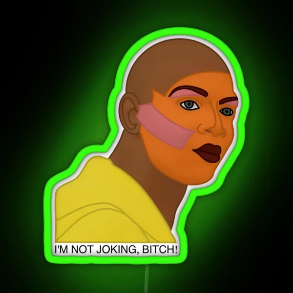 I M Not Joking Bitch RGB Neon Sign