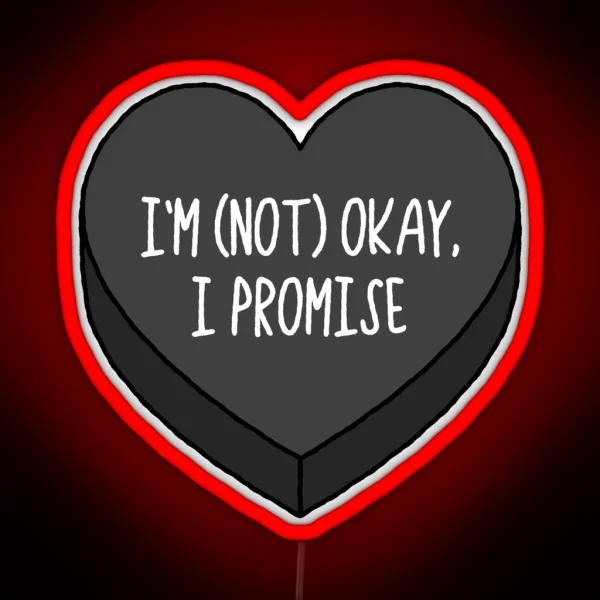 I M Not Okay Emo Conversation Heart RGB Neon Sign