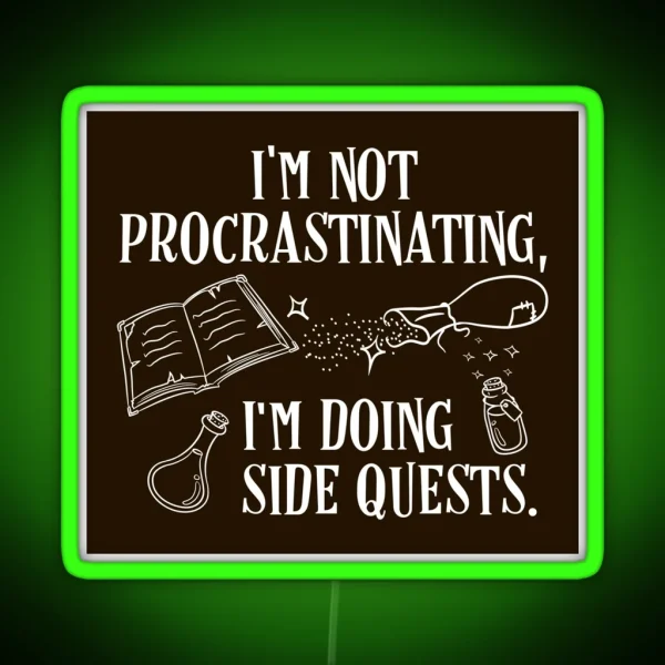 I M Not Procrastinating I M Doing Side Quests RGB Neon Sign