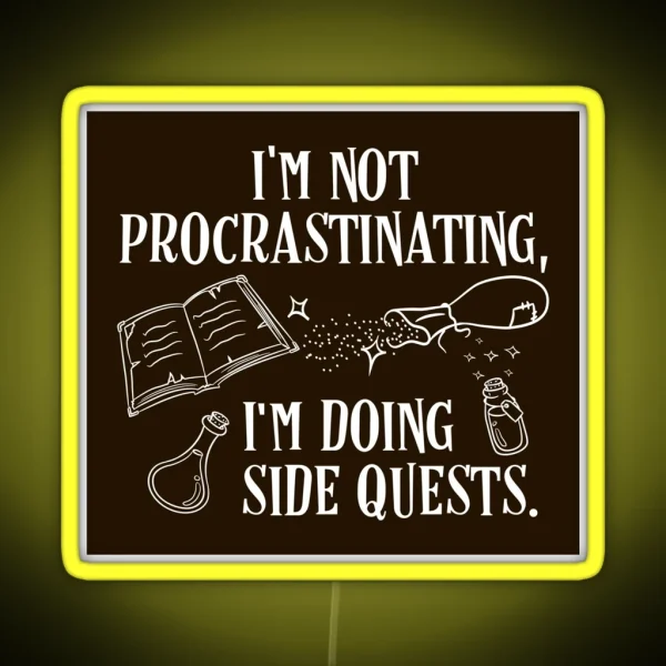 I M Not Procrastinating I M Doing Side Quests RGB Neon Sign
