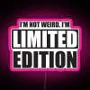 I M Not Weird I M Limited Edition RGB Neon Sign - Image 6