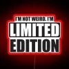 I M Not Weird I M Limited Edition RGB Neon Sign