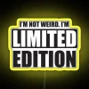 I M Not Weird I M Limited Edition RGB Neon Sign - Image 5