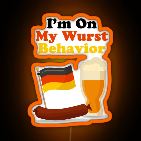 I M On My Wurst Behavior RGB Neon Sign