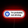 I M Probably Not Driving Tesla Autopilot RGB Neon Sign - Image 2