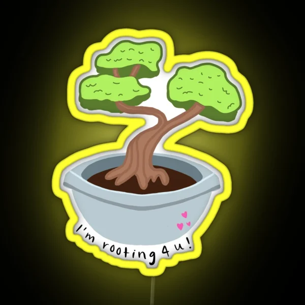 I M Rooting 4 U Plant RGB Neon Sign