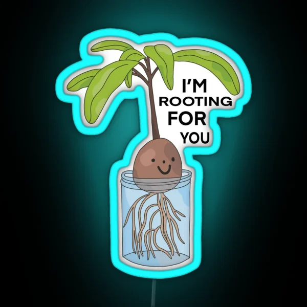 I M Rooting For You Avocado RGB Neon Sign