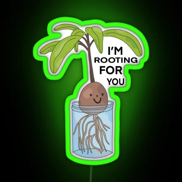 I M Rooting For You Avocado RGB Neon Sign