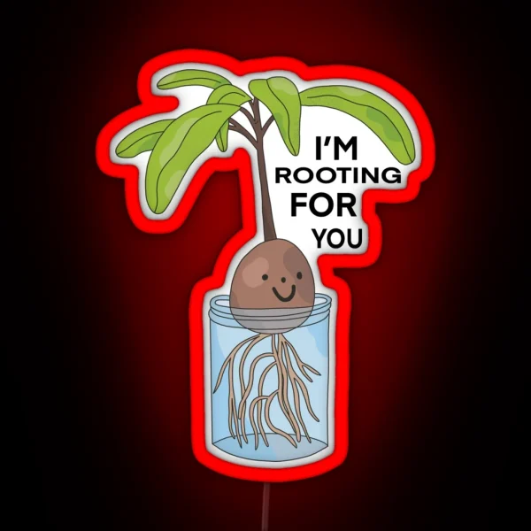 I M Rooting For You Avocado RGB Neon Sign