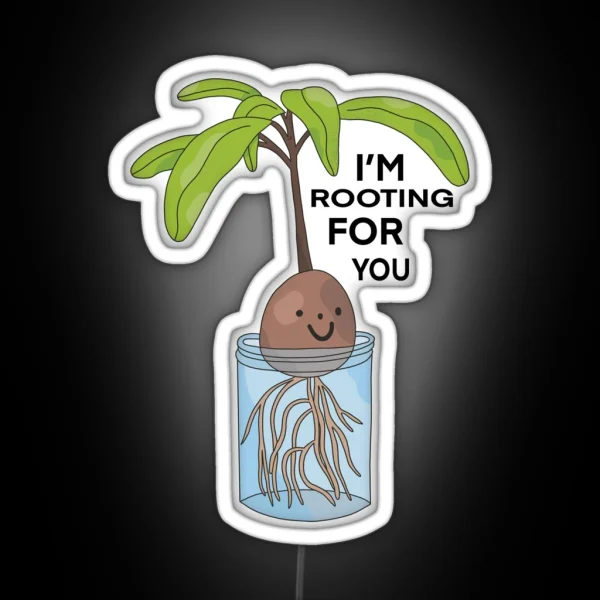 I M Rooting For You Avocado RGB Neon Sign