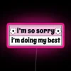 I M So Sorry I M Doing My Best Funny Car Bumper RGB Neon Sign - Image 6