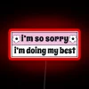 I M So Sorry I M Doing My Best Funny Car Bumper RGB Neon Sign - Image 2