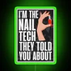 I M The Nail Tech They Told You About RGB Neon Sign - Image 4