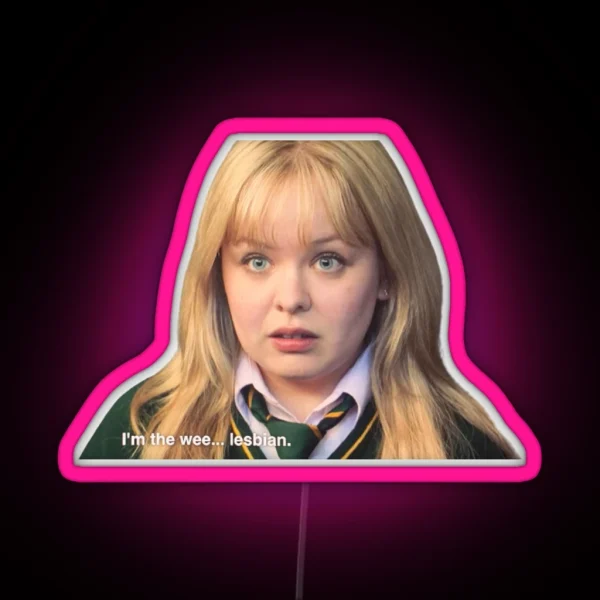 I M The Wee Lesbian Derry Girls RGB Neon Sign