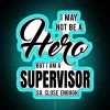 I MAY NOT BE A HERO BUT I AM A SUPERVISOR SO CLOSE ENOUGH RGB Neon Sign - Image 3