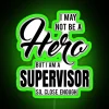 I MAY NOT BE A HERO BUT I AM A SUPERVISOR SO CLOSE ENOUGH RGB Neon Sign - Image 4