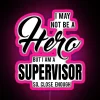 I MAY NOT BE A HERO BUT I AM A SUPERVISOR SO CLOSE ENOUGH RGB Neon Sign - Image 6
