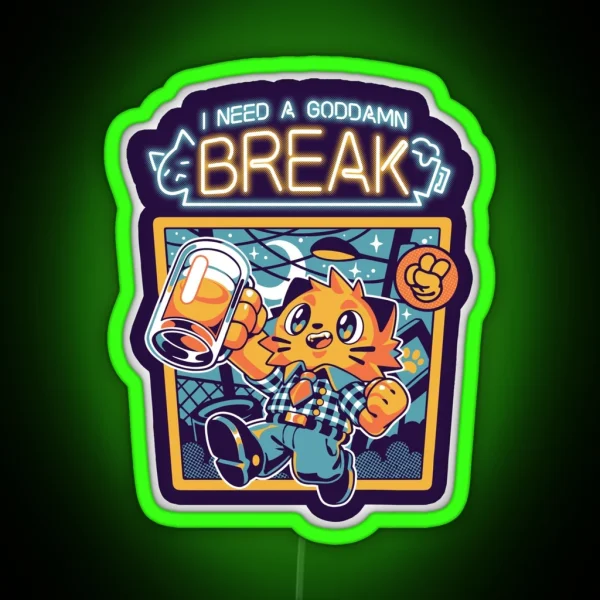 I Need A Break RGB Neon Sign