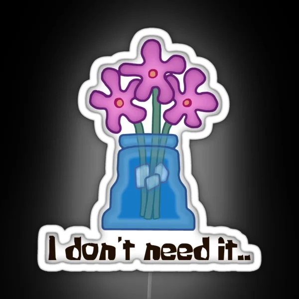 I NEED IT RGB Neon Sign