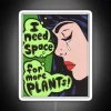 I Need Space For More Plants RGB Neon Sign - Image 5