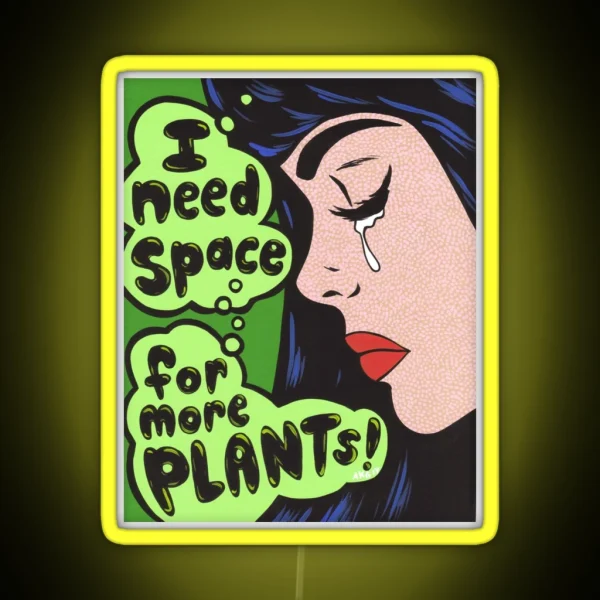 I Need Space For More Plants RGB Neon Sign