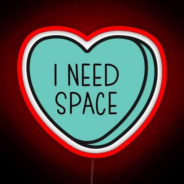 I Need Space Introvert Anti Valentine Ew Valentines Conversation Heart Rude Valentines Anti Valentine Eww Valentines Ew Valentines RGB Neon Sign