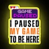 I Paused My Game Game Lover RGB Neon Sign - Image 5