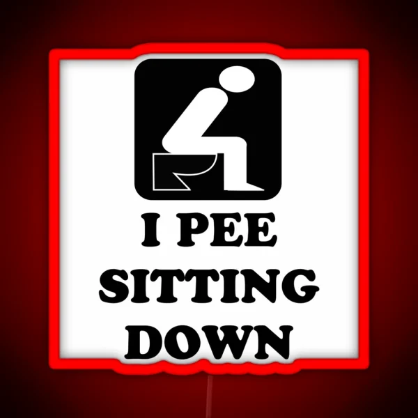 I PEE SITTING DOWN RGB Neon Sign