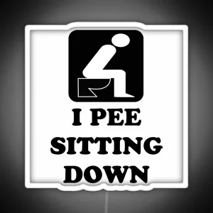 I PEE SITTING DOWN RGB Neon Sign